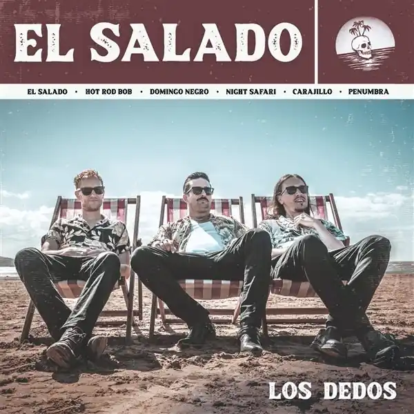 Los Dedos - El Salado (Single) Editor’s Pick
