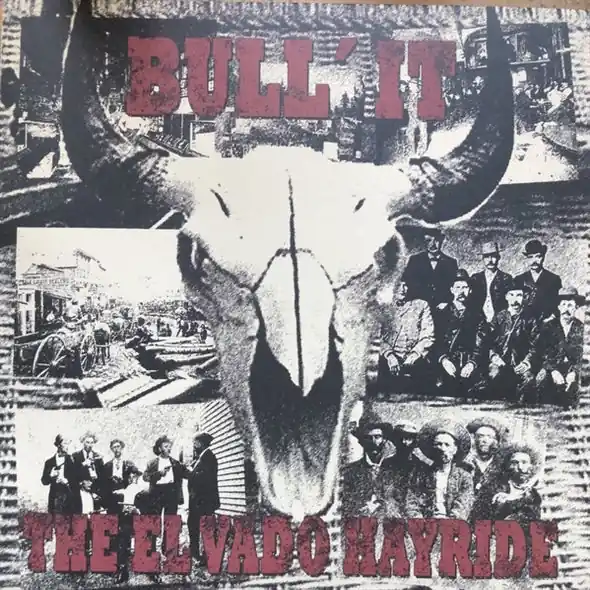 Brand New Bull'it - The El Vado Hayride (LP)