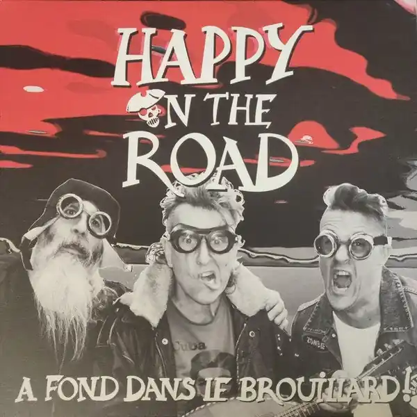 Happy On the Road - A Fond Dans Le Brouillard! (LP) Luxury