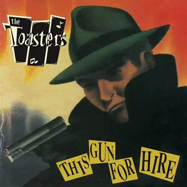 Toasters - This Gun For Hire (LP) Editor’s Pick