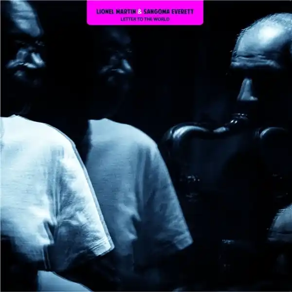 Latest Sangoma & Lionel Martin Everett - Letter To the World (LP)