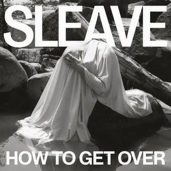 Buy Online Sleave - How To Get Over (LP)