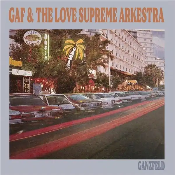 Top Rated Gaf & the Love Supreme Arkestra - Ganzfeld (LP)