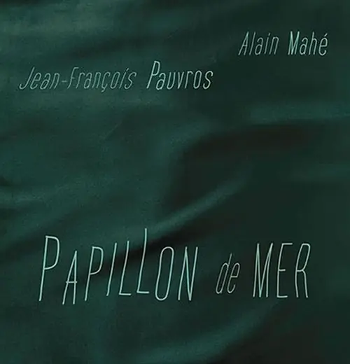 Certified Alain & Jean-Francois Pauvros Mahe - Papillon De Mer (LP)