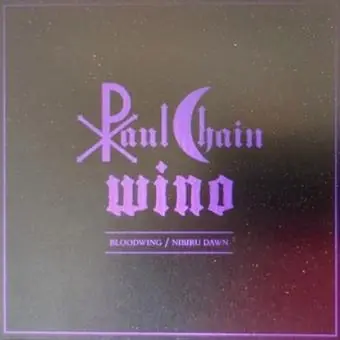 Holiday Sale Paul & Wino Chain Chain - Bloodwing / Nibiru Dawn (Single)