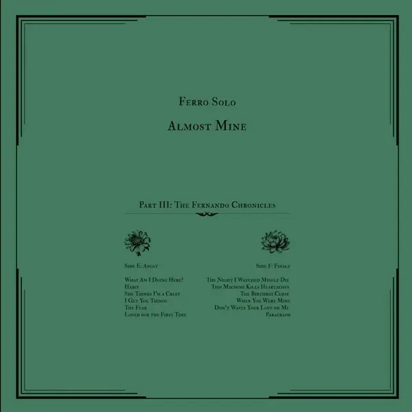 Ferro Solo - Almost Mine (Pt.3): the Fernando Chronicles (LP) While Supplies Last