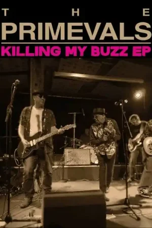 Primevals - Killing My Buzz (Single) Affordable