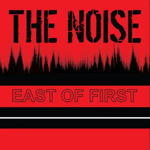 the Noise - East of First (Single) Hassle-Free Returns