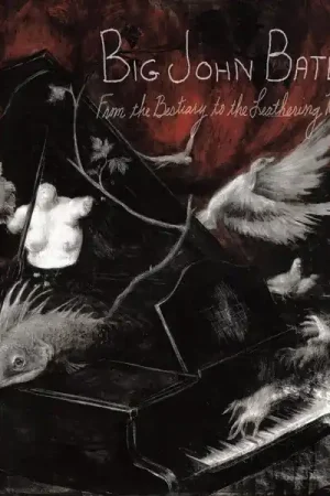 Don’t Miss Out Big John Bates - From the Bestiary To the Leathering (LP)