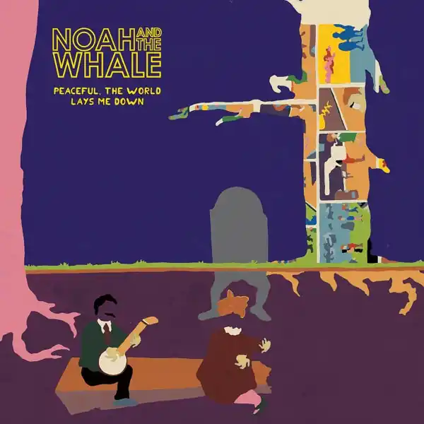 Noah & the Whale - Peaceful, the World Lays Me Down (LP) Exclusive