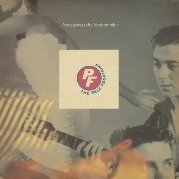 Pale Fountains - From Across the Kitchen Table (LP) One Day Deal