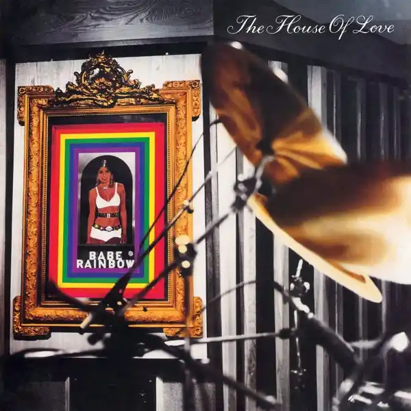 House of Love - Babe Rainbow (LP) Best Seller