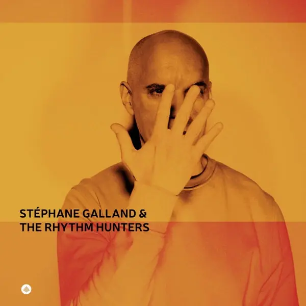 Stephane & the Rhythm Hunters Galland - Stephane Galland & the Rhythm Hunters (LP) No Minimum Order