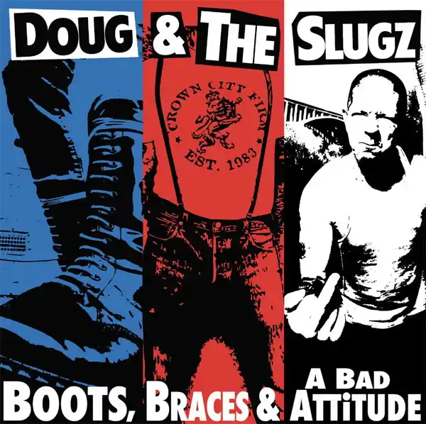 Doug & the Slugz - Boots, Braces & a Bad Attitude (LP) New Release