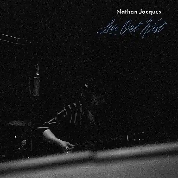 Professional Grade Nathan Jacques - Live Out West (Single)