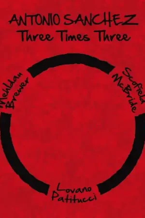Antonio Sanchez - Three Times Three (2 LPs) Reduced Price