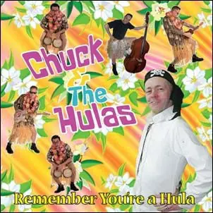 Chuck & the Hulas - Remember You`Re a Hula (Single) Hot Deal