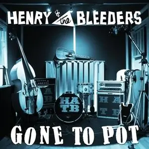 Henry & the Bleeders - Gone To Pot (LP) Special Offer