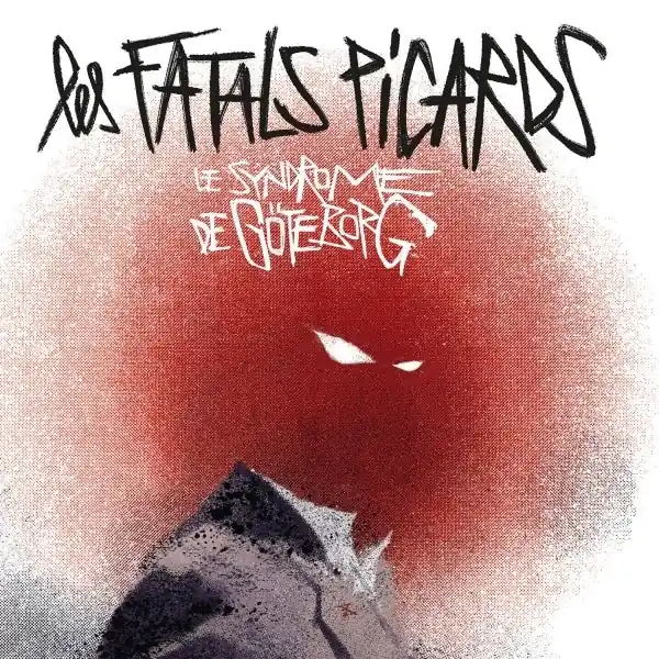 Les Fatals Picards - Le Syndrome De Goteborg (LP) In Demand