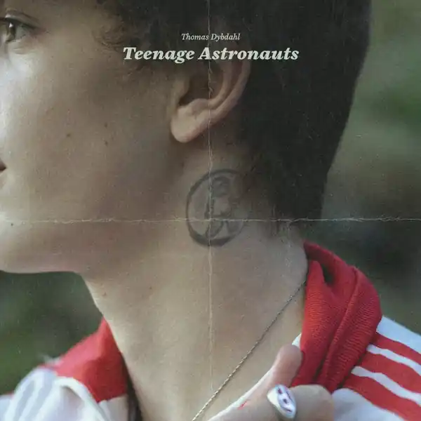 Thomas Dybdahl - Teenage Astronauts (LP) While Supplies Last