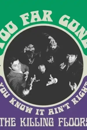 the Killing Floors - Too Far Gone/You Know It Ain't Righ (Single) Limited Edition
