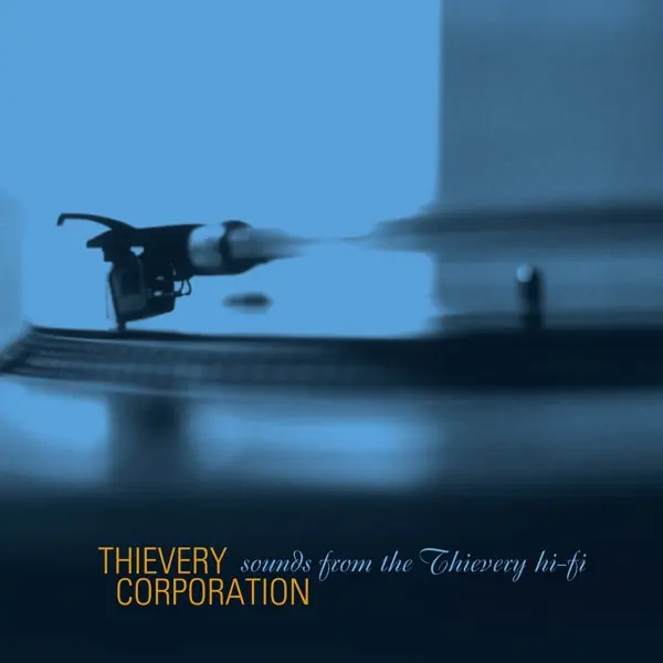 Authentic Thievery Corporation - Sounds From the Thievery Hi Fi (2 LPs)