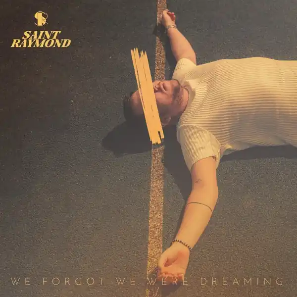 Saint Raymond - We Forgot We Were Dreaming (LP) Time-Limited