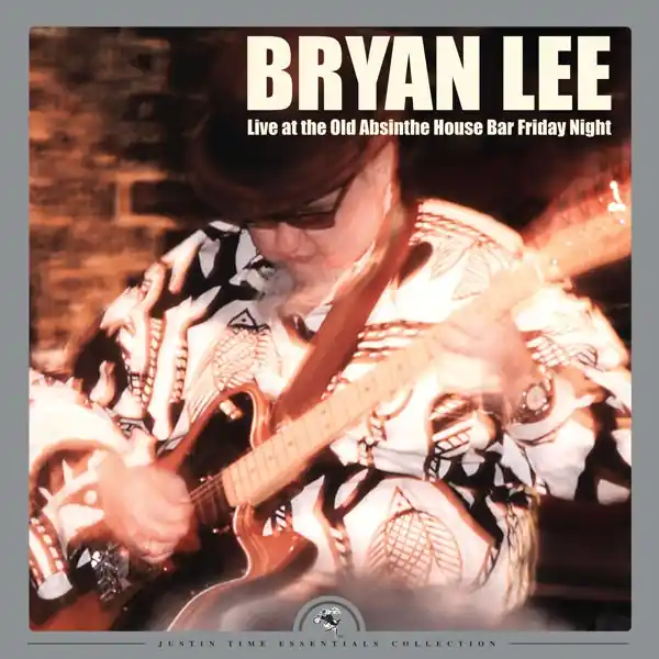 Bryan Lee - Live At the Old Absinthe House Bar... Friday Night (2 LPs) Big Sale