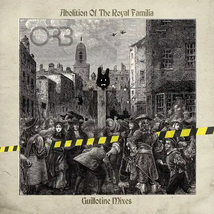 Orb - Abolition of the Royal Familia - Guillotine Mixes (2 LPs) Discount