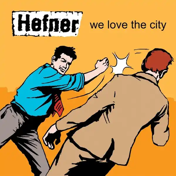 High Quality Hefner - We Love the City (LP)