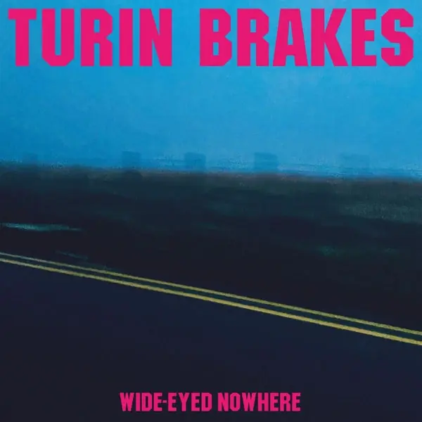 Turin Brakes - Wide-Eyed Nowhere (LP) Big Sale