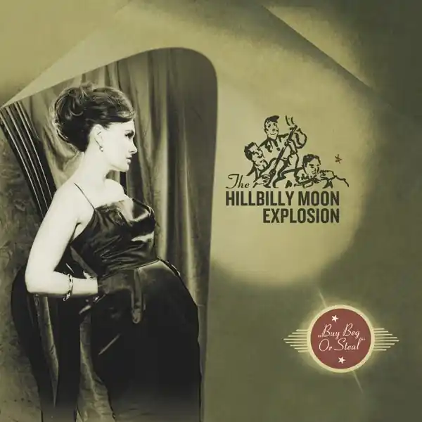 Hillbilly Moon Explosion - Buy Beg or Steal (LP) While Supplies Last