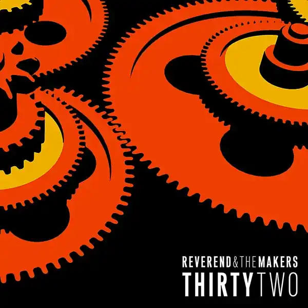 Reverend and the Makers - Thirtytwo (LP) Exclusive Offer