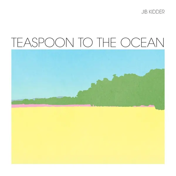 Jib Kidder - Teaspoon To the Ocean (LP) Warranty Included