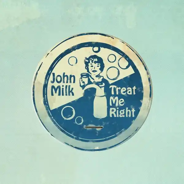 John Milk - Treat Me Right (LP) Buy Online