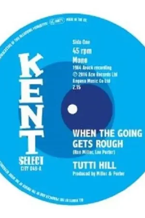 Order Now Tutti Hill - When the Goin Gets Rough/I Keep Comin' Back For More (Single)