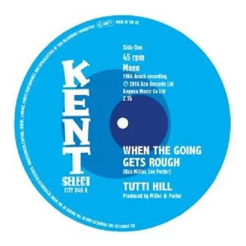 Order Now Tutti Hill - When the Goin Gets Rough/I Keep Comin' Back For More (Single)