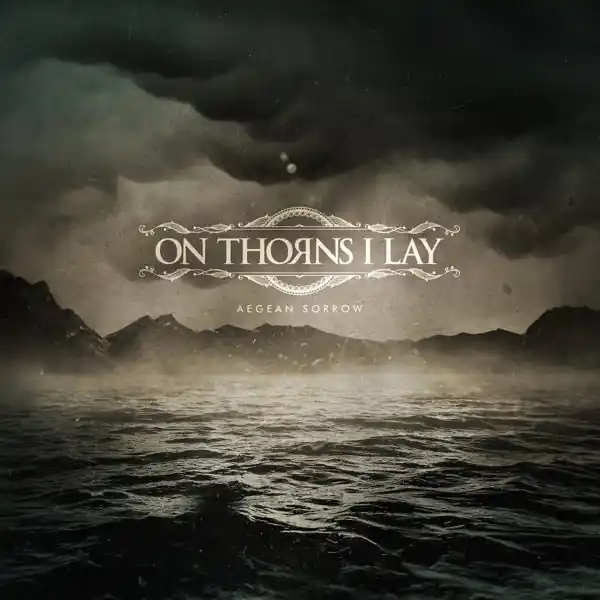 Holiday Sale On Thorns I Lay - Aegean Sorrow (2 LPs)