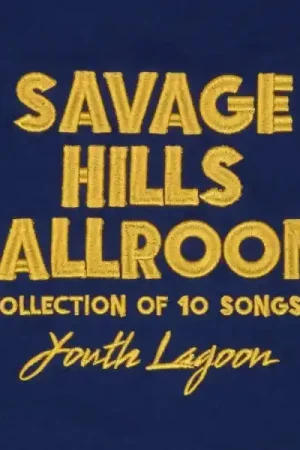 Youth Lagoon - Savage Hills Ballroom (LP) Limited Offer