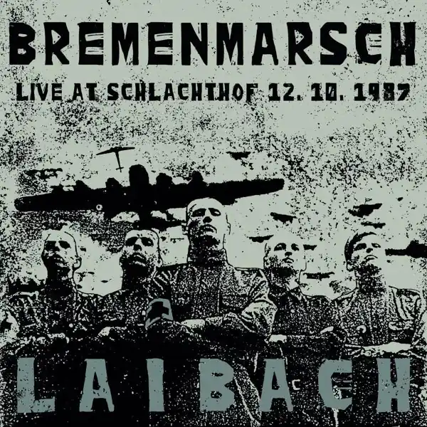 Laibach - Bremenmarsch - Live At Schlachthof (2 LPs) Limited Time