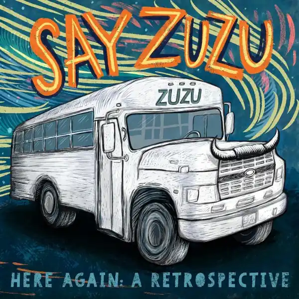 Say Zuzu - Here Again: a Retrospective (1994-2002) (2 LPs) Limited Edition