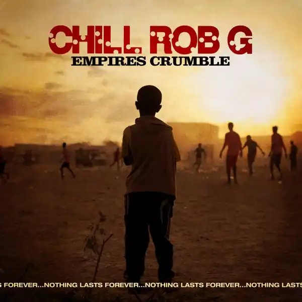 Chill Rob G - Empires Crumble (LP) Budget