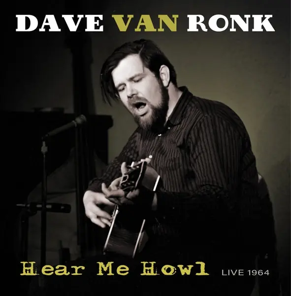 Bulk Order Dave Van Ronk - Hear Me Howl - Live 1964 (LP)