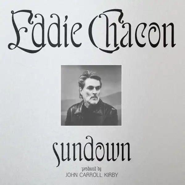 New Release Eddie Chacon - Sundown (LP)