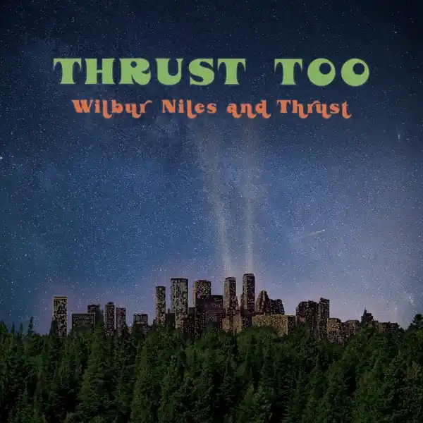 Wilbur Niles - Thrust Too (LP) Exclusive Offer