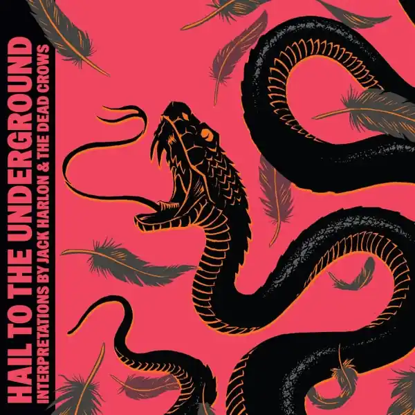 Jack & the Dead Crows Harlon - Hail To the Underground (LP) Hot Picks