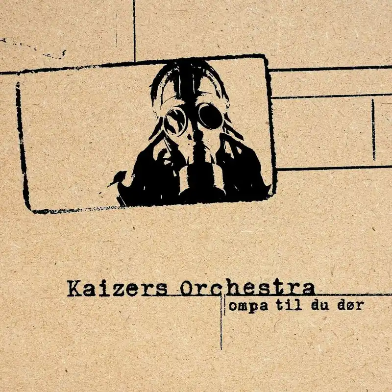 Limited Edition Kaizers Orchestra - Ompa Till Du Dor (LP)