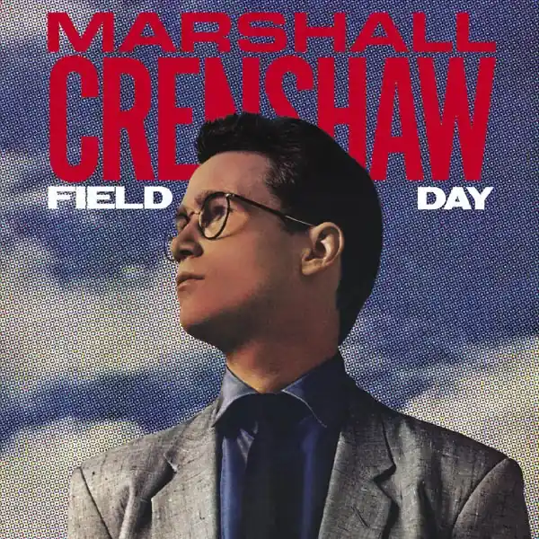 Marshall Crenshaw - Field Day (2 LPs) Certified