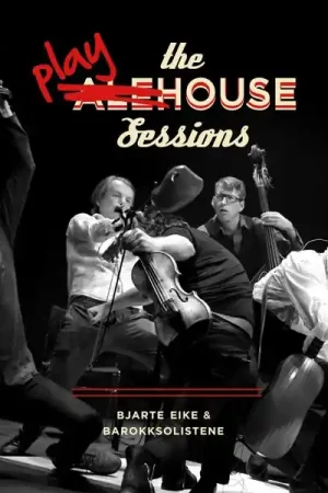 Bjarte & Barokksolistene Eike - Playhouse Sessions (2 LPs) Money Back Guarantee