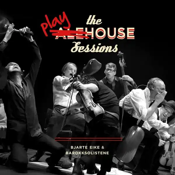Bjarte & Barokksolistene Eike - Playhouse Sessions (2 LPs) Money Back Guarantee